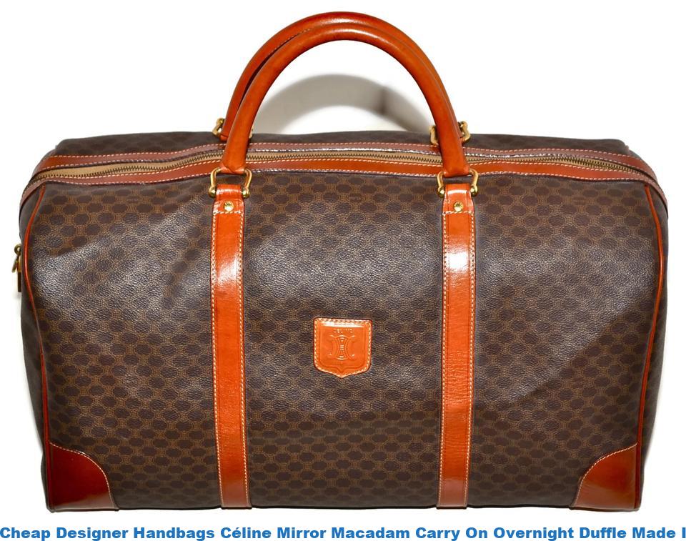 Cheap Designer Handbags Céline Mirror Macadam Carry On Overnight Duffle Made In Italy Brown ...